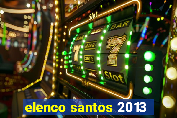 elenco santos 2013